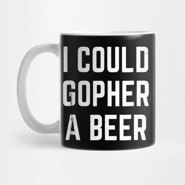 I Could Gopher a Beer by JensAllison